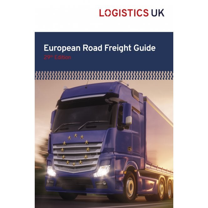 Logistics UK Logistics UK European Road Transport Guide