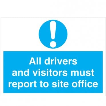 All drivers and visitors must report... signMA121R