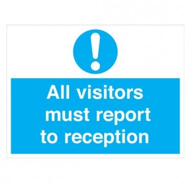 All vistors must report to reception signMA123S